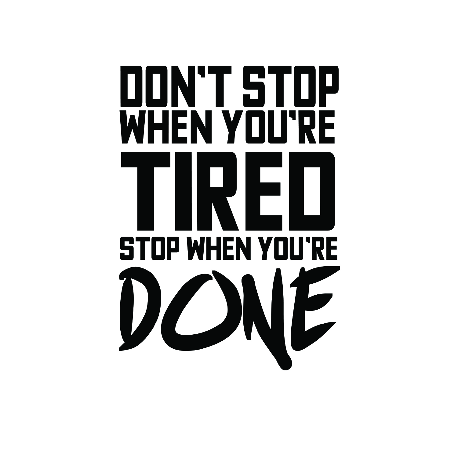 Vinyl Wall Art Decal - Don't Stop When... - Inspirational Gym Quotes 32