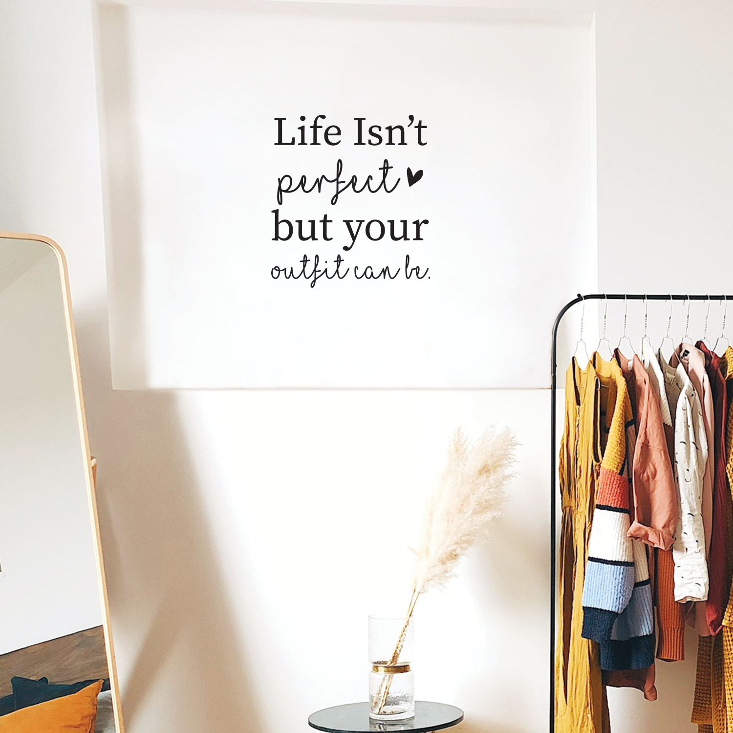 Vinyl Wall Art Decal - Life Isn't Perfect Outfit Can - 22" x 20