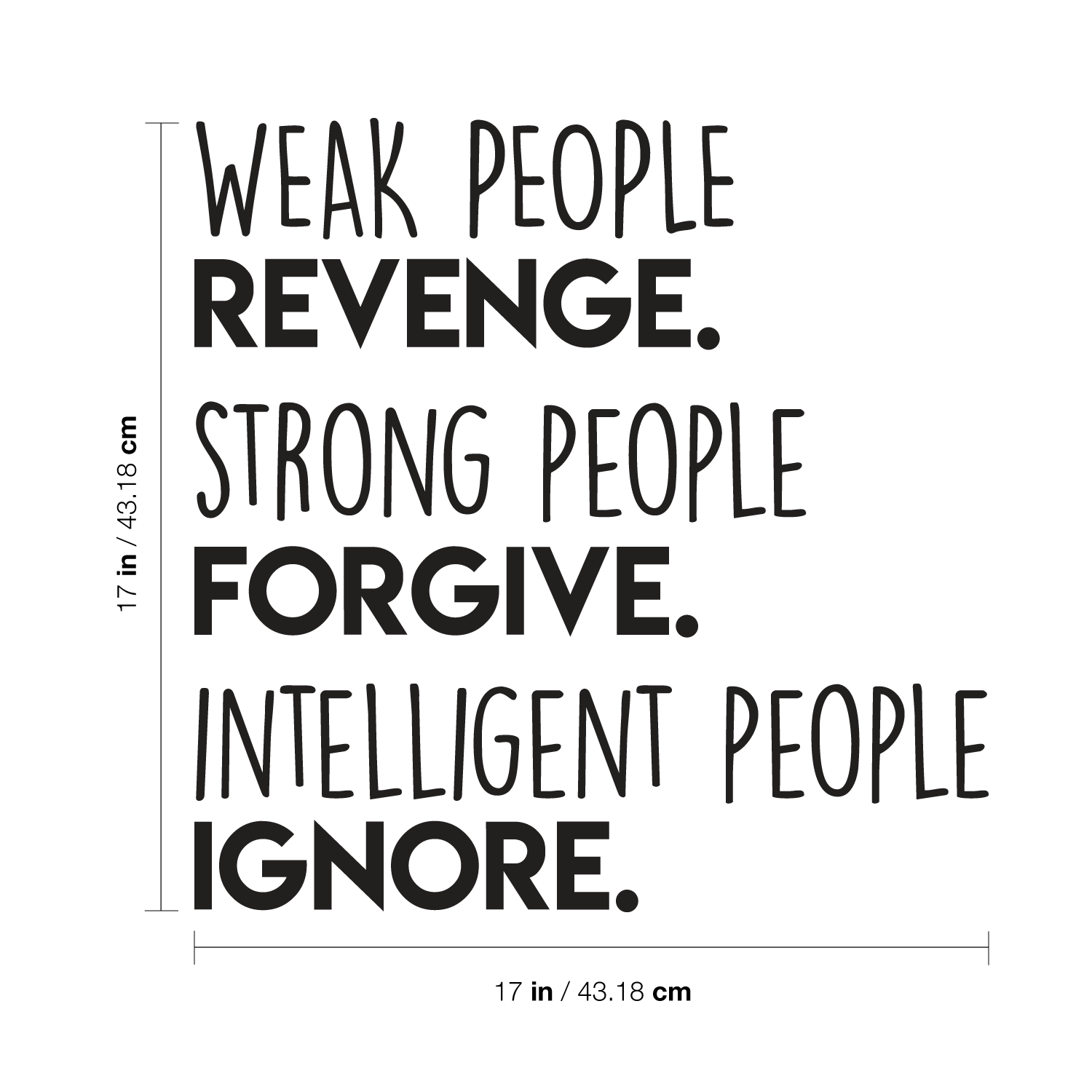 Vinyl Wall Art Decal - Weak People Revenge Strong People Forgive - 17 ...