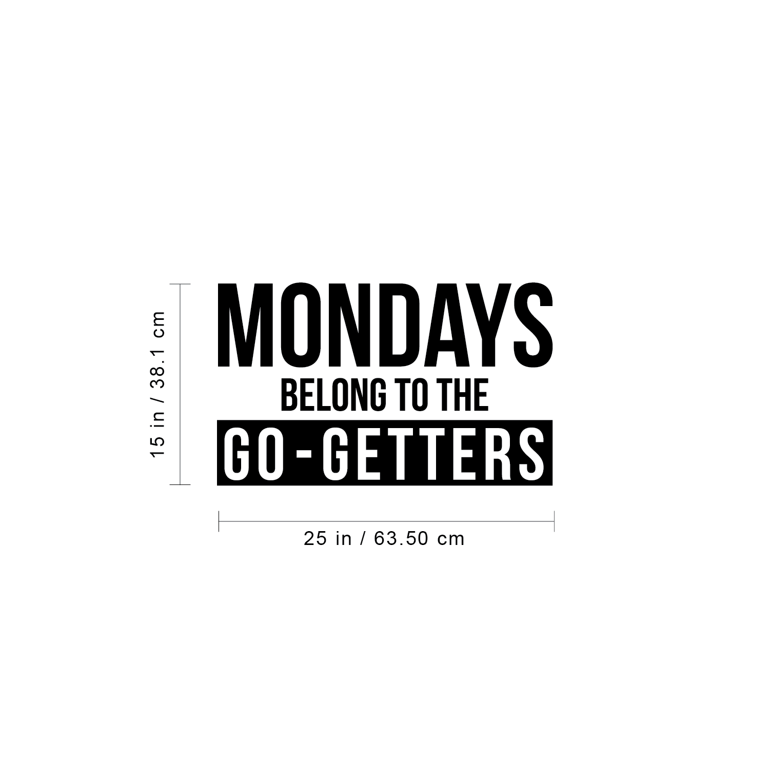 mondays belong to the go getters