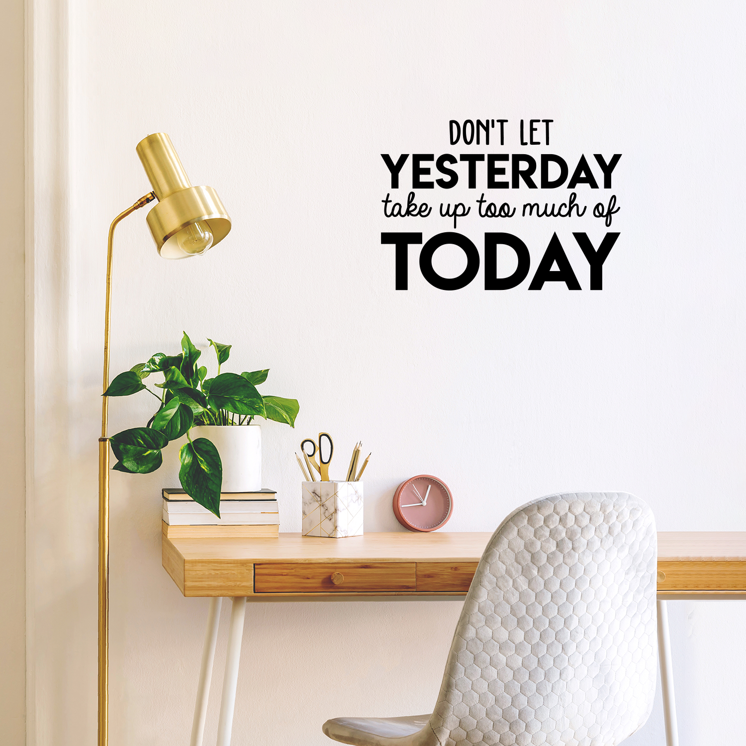 Vinyl Wall Art Decal - Don't Let Yesterday Take Up Too Much Of Today ...