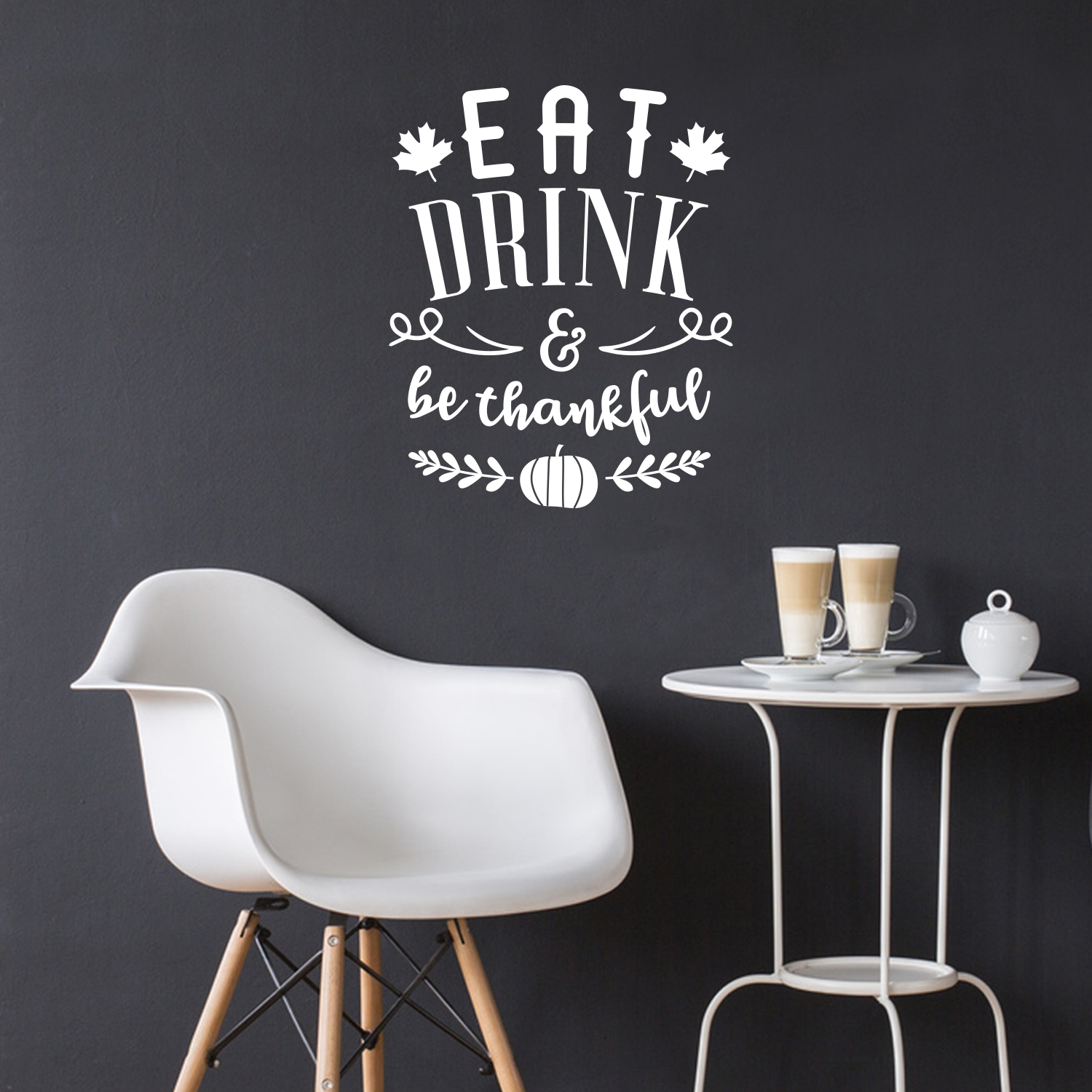 Vinyl Wall Art Decal Eat Drink And Be Thankful 27* x