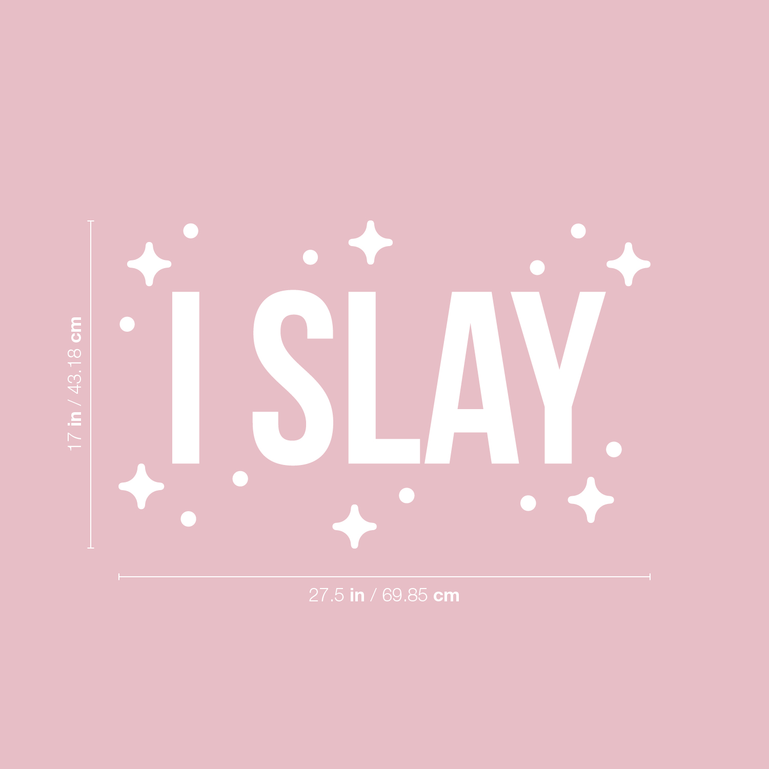 I Slay - White 17" x 27.5" Wall Art Decal Vinyl Sticker - Picture 3 of 5