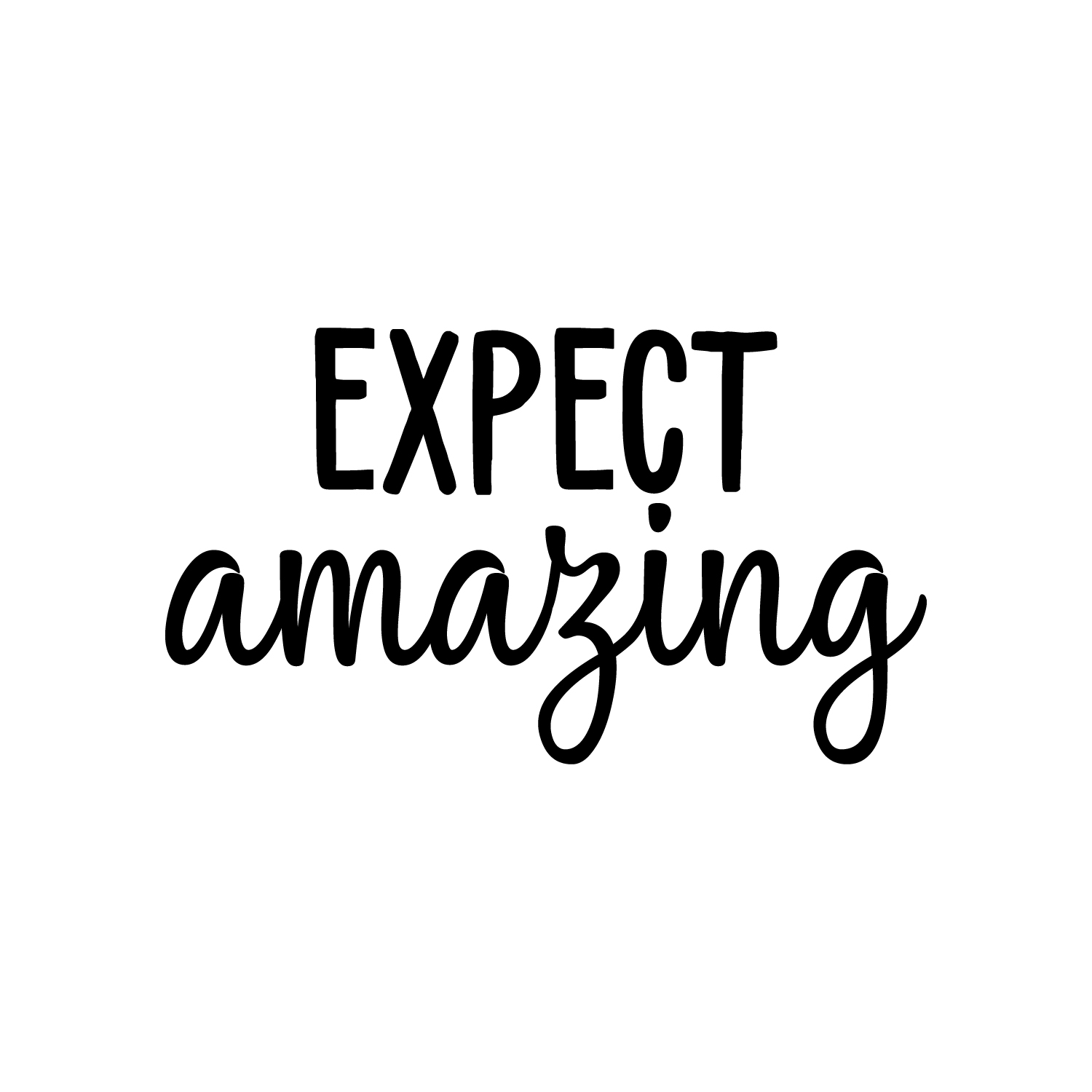 Expect Amazing - Black 12.5" x 22" Wall Art Decal Vinyl Sticker - Picture 2 of 5