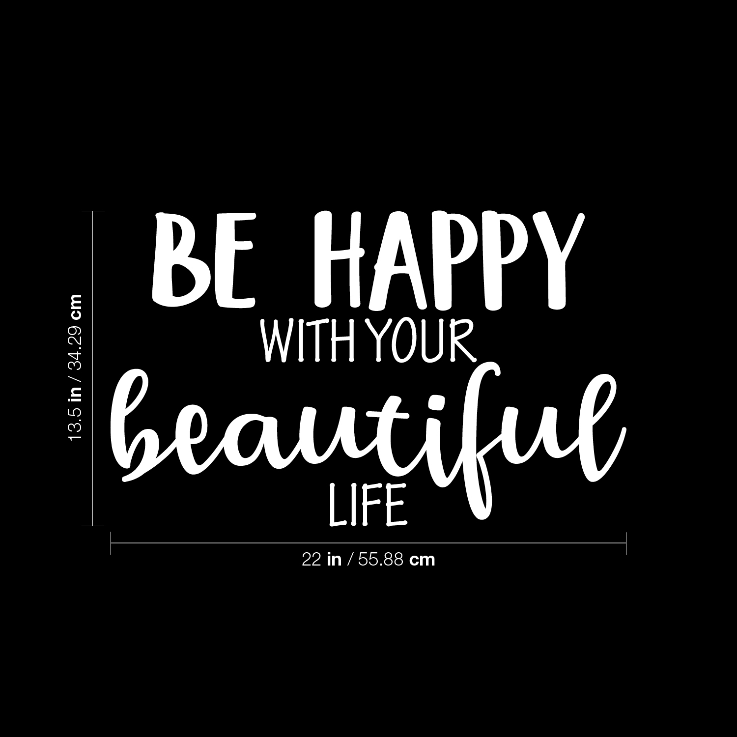 Vinyl Wall Art Decal Be Happy With Your Beautiful Life Quote Art 13 