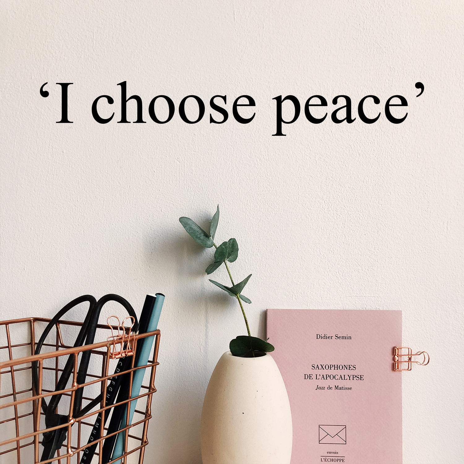 Vinyl Wall Art Decal - I Choose Peace - Trendy Motivational Quotes Art