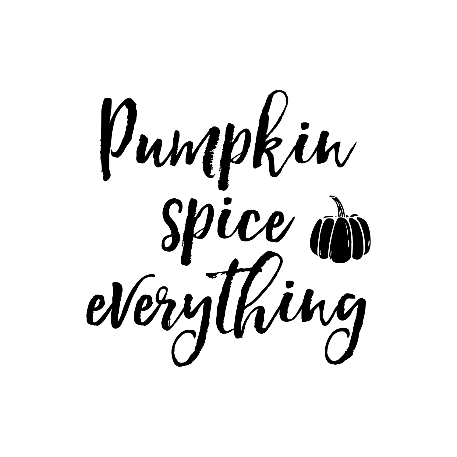 Vinyl Wall Art Decal - Pumpkin Spice Everything - 22