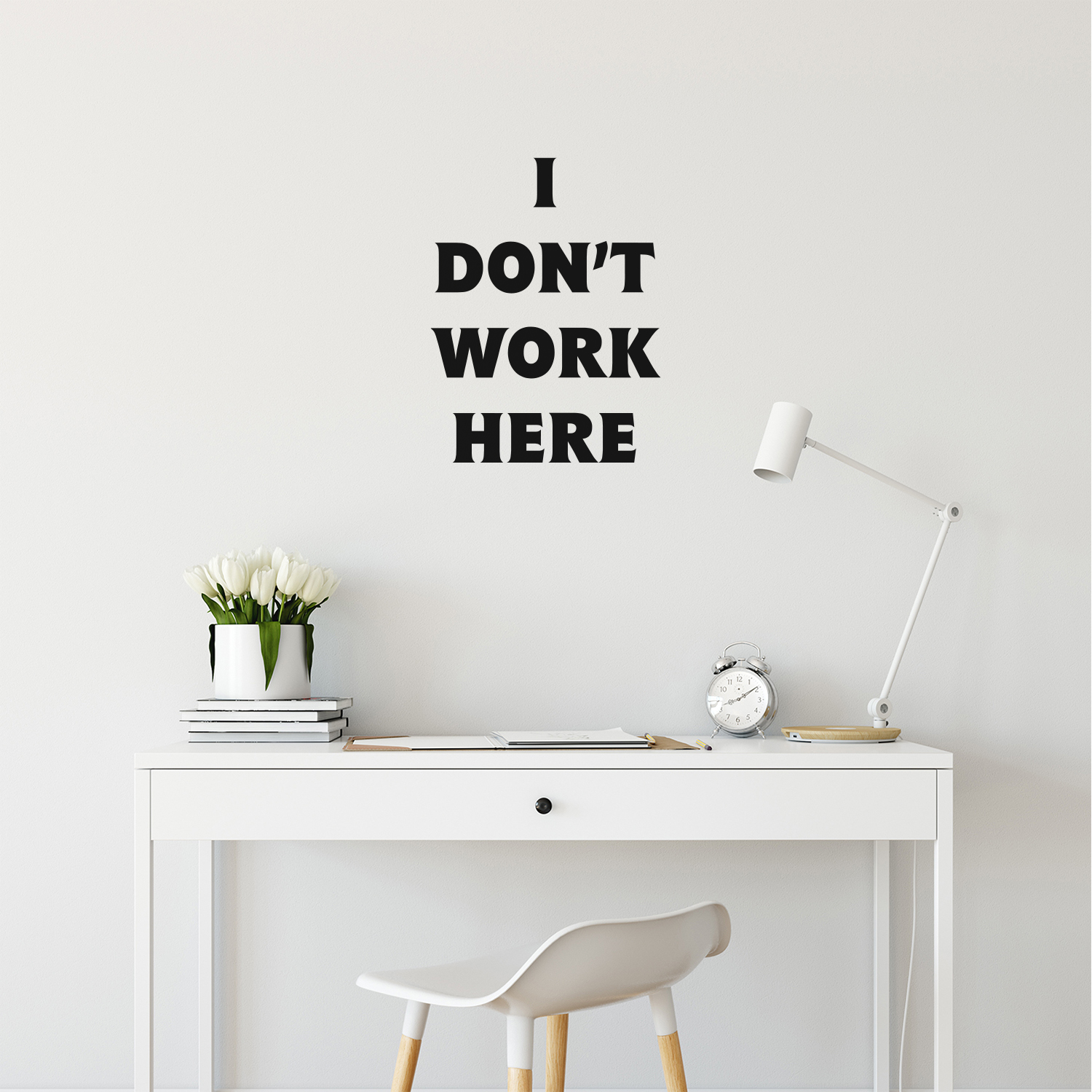 Vinyl Wall Art Decal - I Don't Work Here - Modern Inspirational Quotes ...