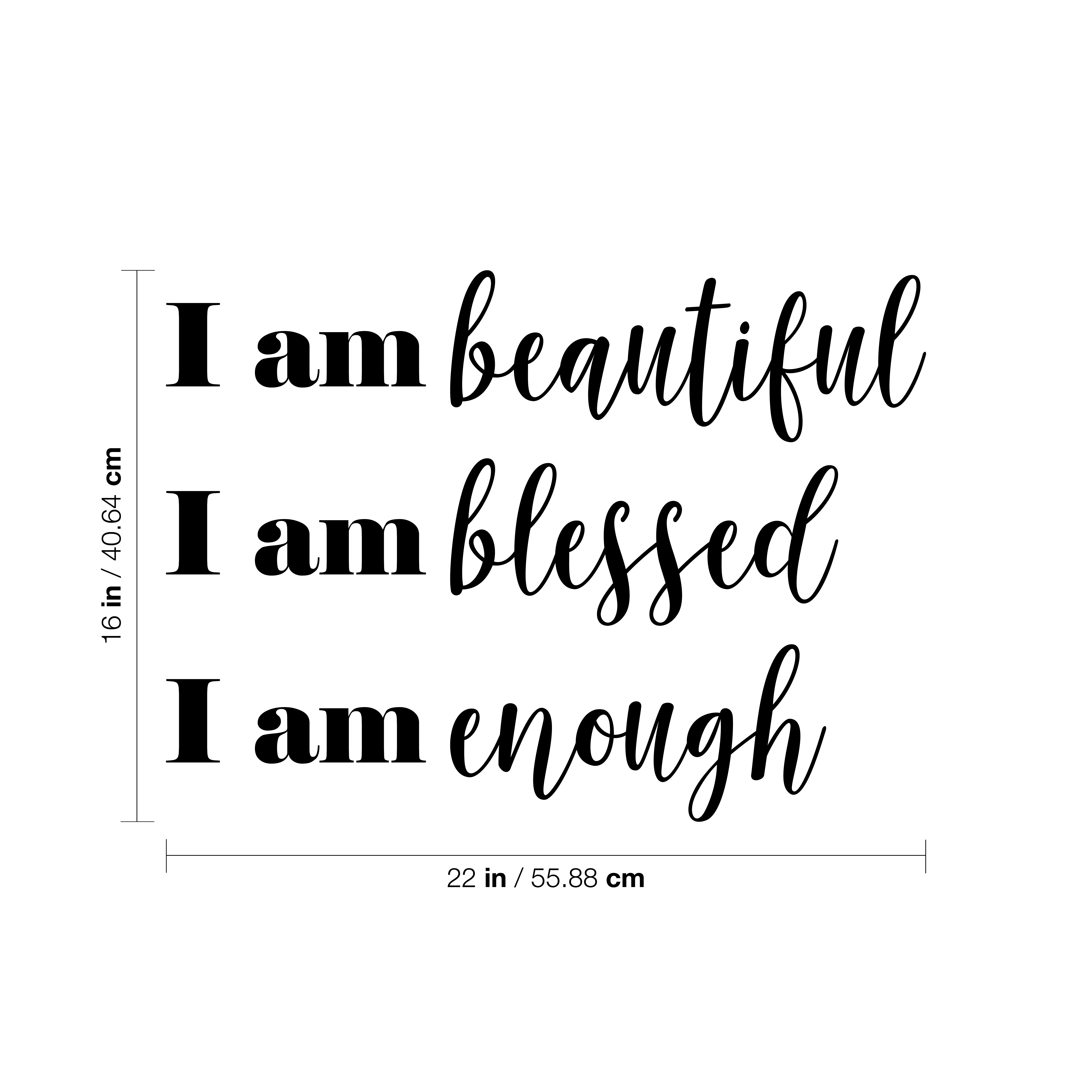 I Am Beautiful I Am Blessed I Am Enough - Schwarz 16" x 22" Wandbild Aufkleber Vinyl - Bild 3 von 5