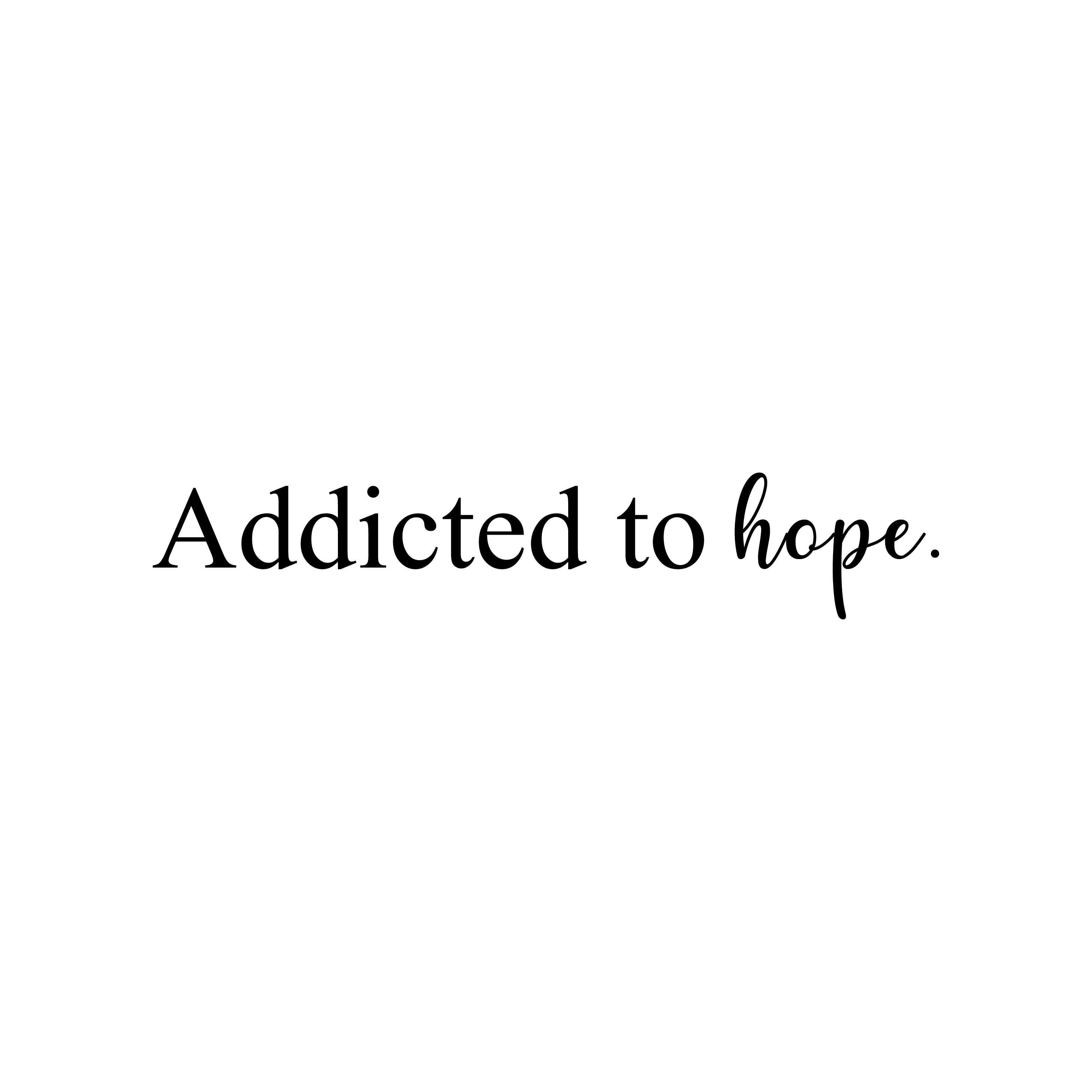 Addicted Decal Addicted to Hope - Black 4