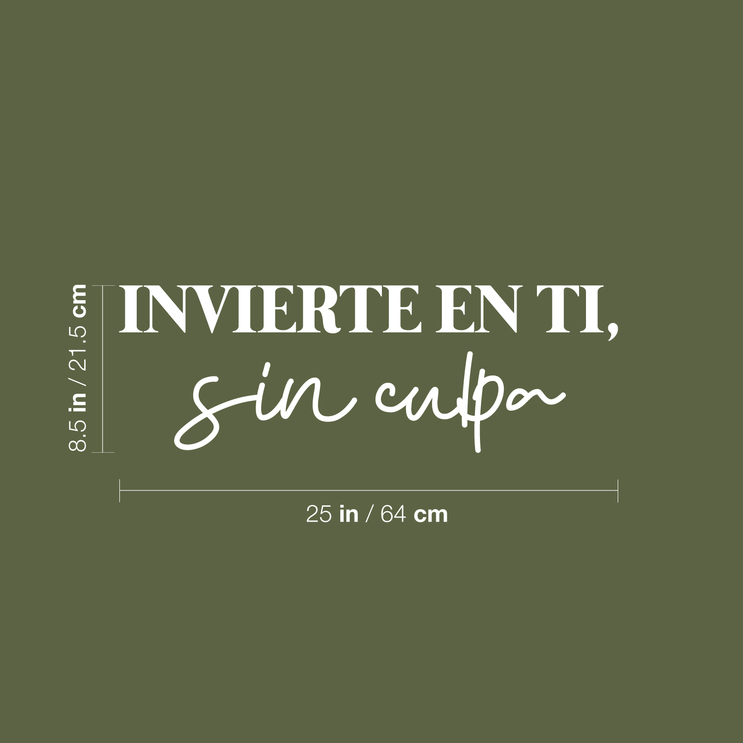 Invierte En Ti; Sin Culpa/Invest in You; Without Guilt - White 8.5" x 25" Wall