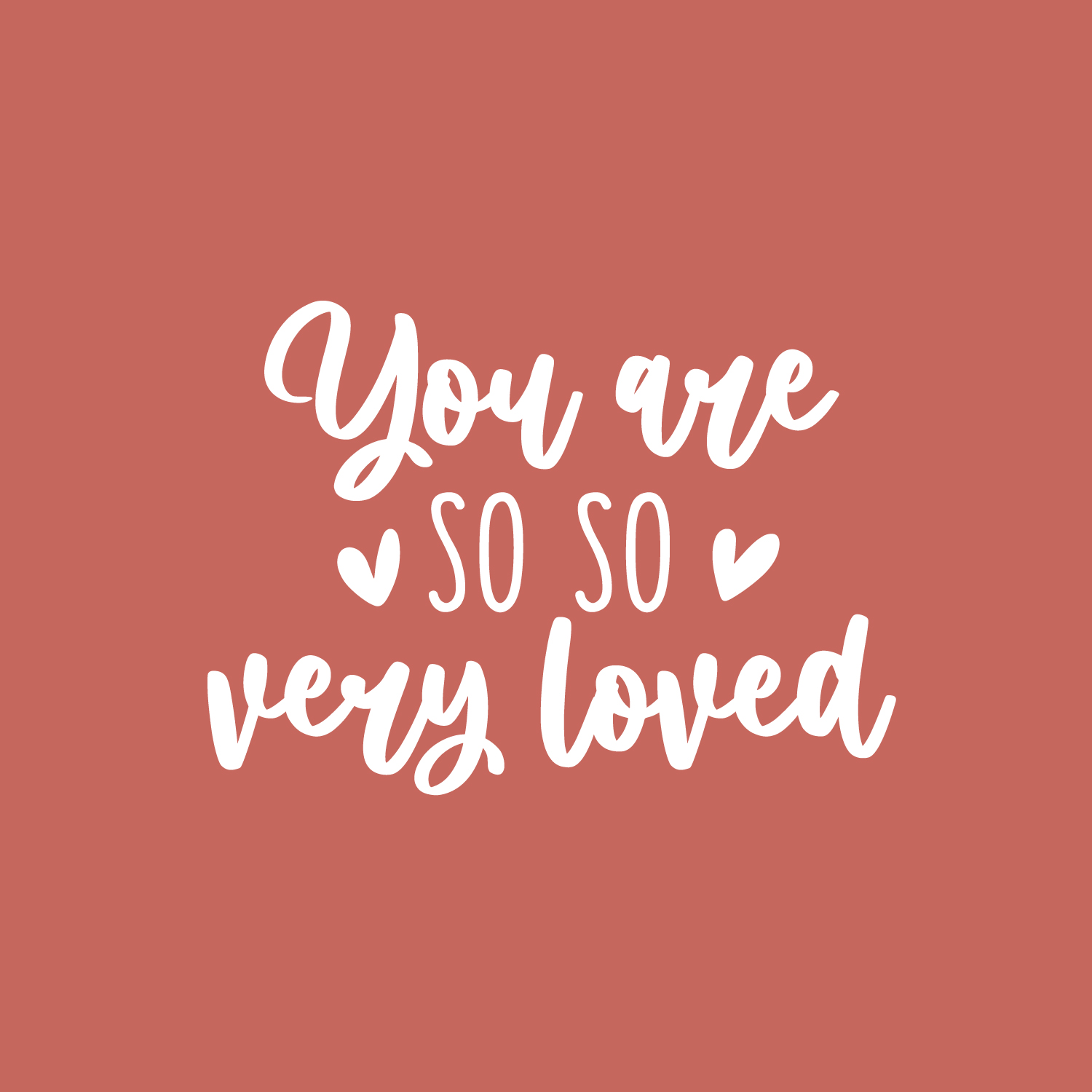 Vinyl Wall Art Decal You Are ? So So ? Very Loved 16" x 22