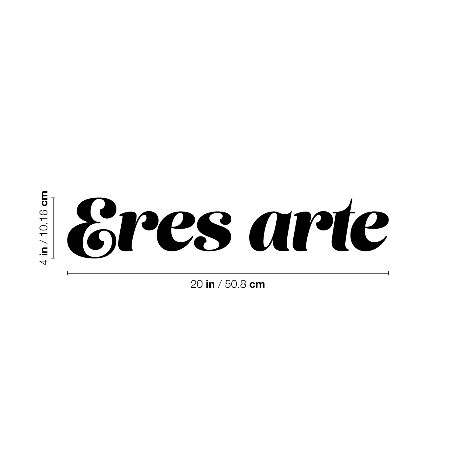 Eres Arte / Du bist Kunst - Schwarz 4" x 20" Wandbild Aufkleber Vinyl Aufkleber - Bild 3 von 4