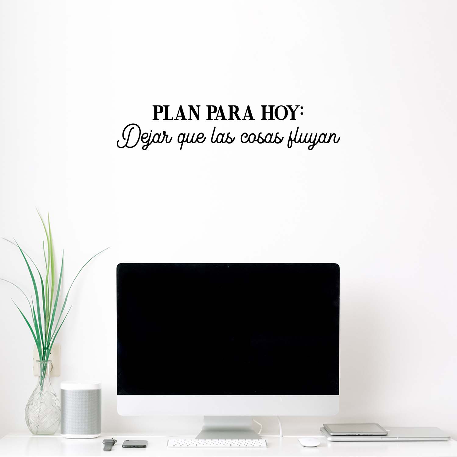 Plan para Hoy: Dejar Que Las Cosas Fluyan / Plan for Today: Let Things Flow - Bl
