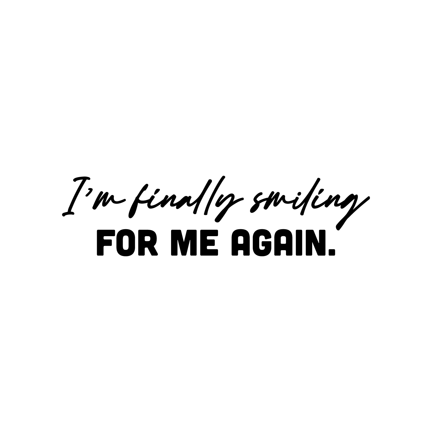 I'm Wreszcie Smiling for Me Again - Czarny 6,5" x 25" Wall Art Naklejka Naklejka winylowa - Zdjęcie 3 z 4