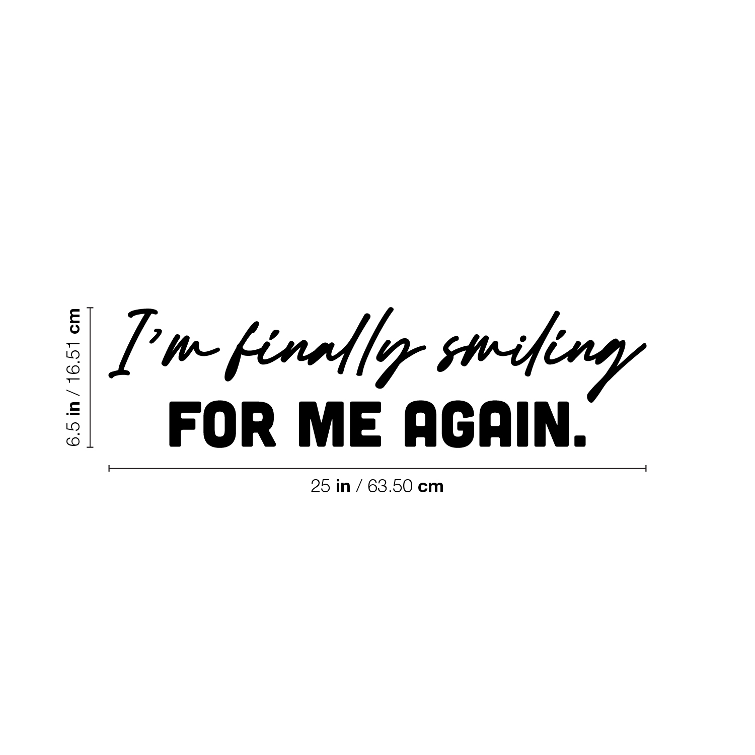I'm Wreszcie Smiling for Me Again - Czarny 6,5" x 25" Wall Art Naklejka Naklejka winylowa - Zdjęcie 4 z 4