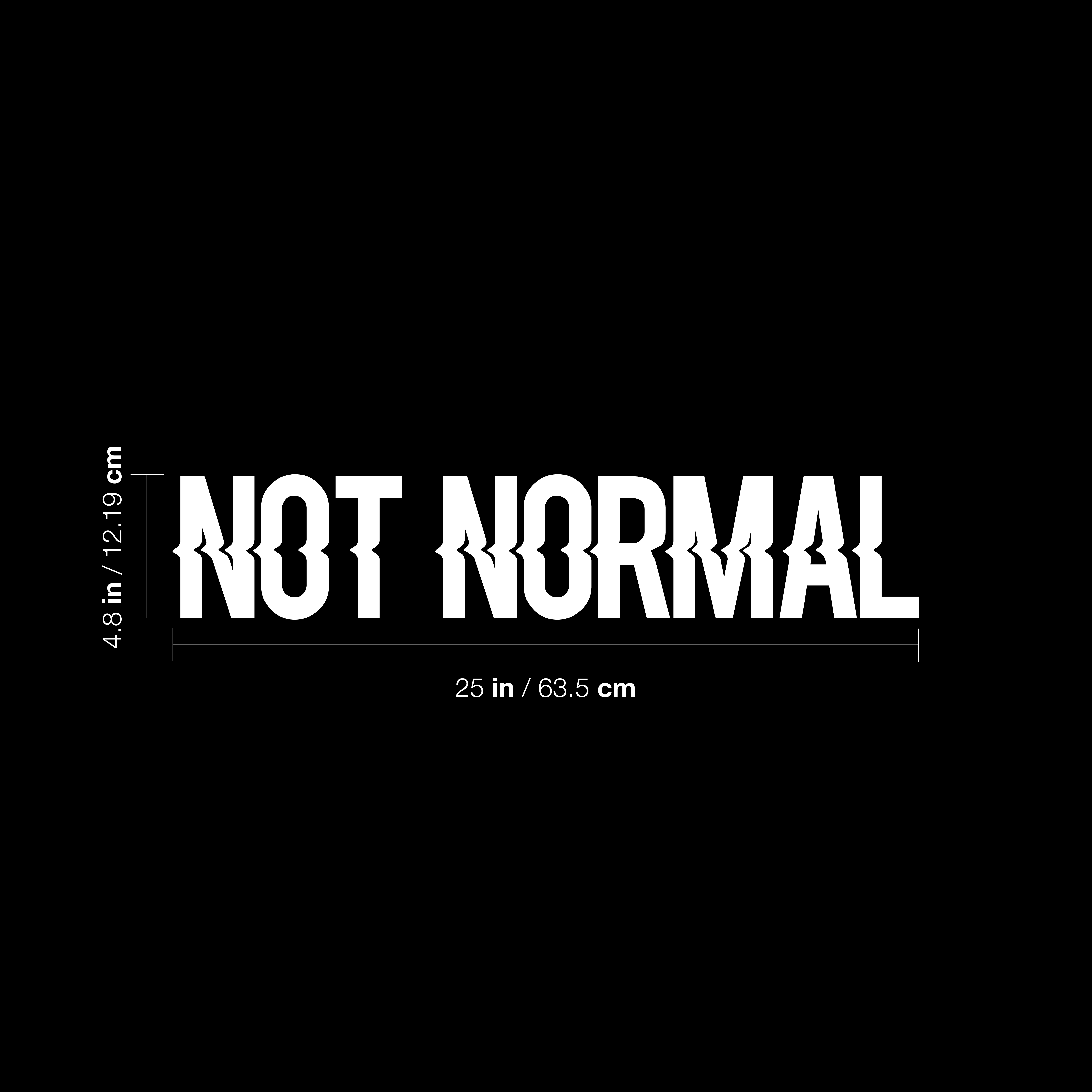 Nicht normal - Weiß 4,8" x 25" Wandbild Aufkleber Vinyl Aufkleber - Bild 1 von 4