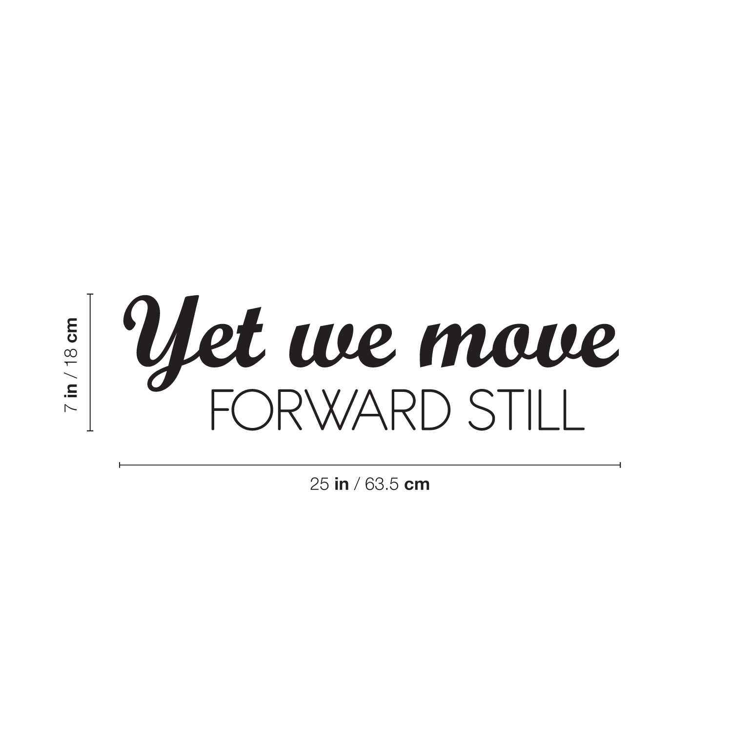 Yet We Move Forward Still - Black 7