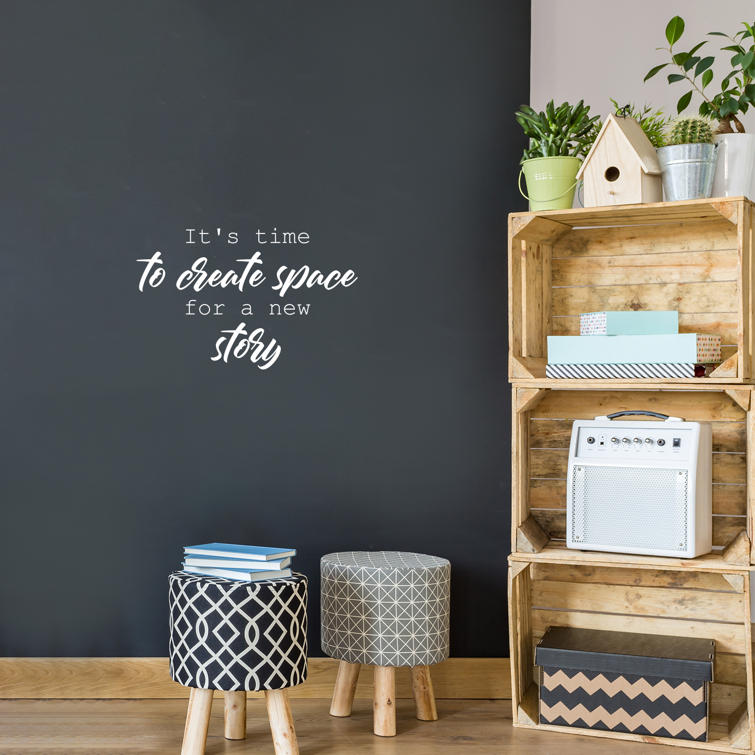 Vinyl Wall Art Decal - It's Time To Create Space For A New Story - 16 