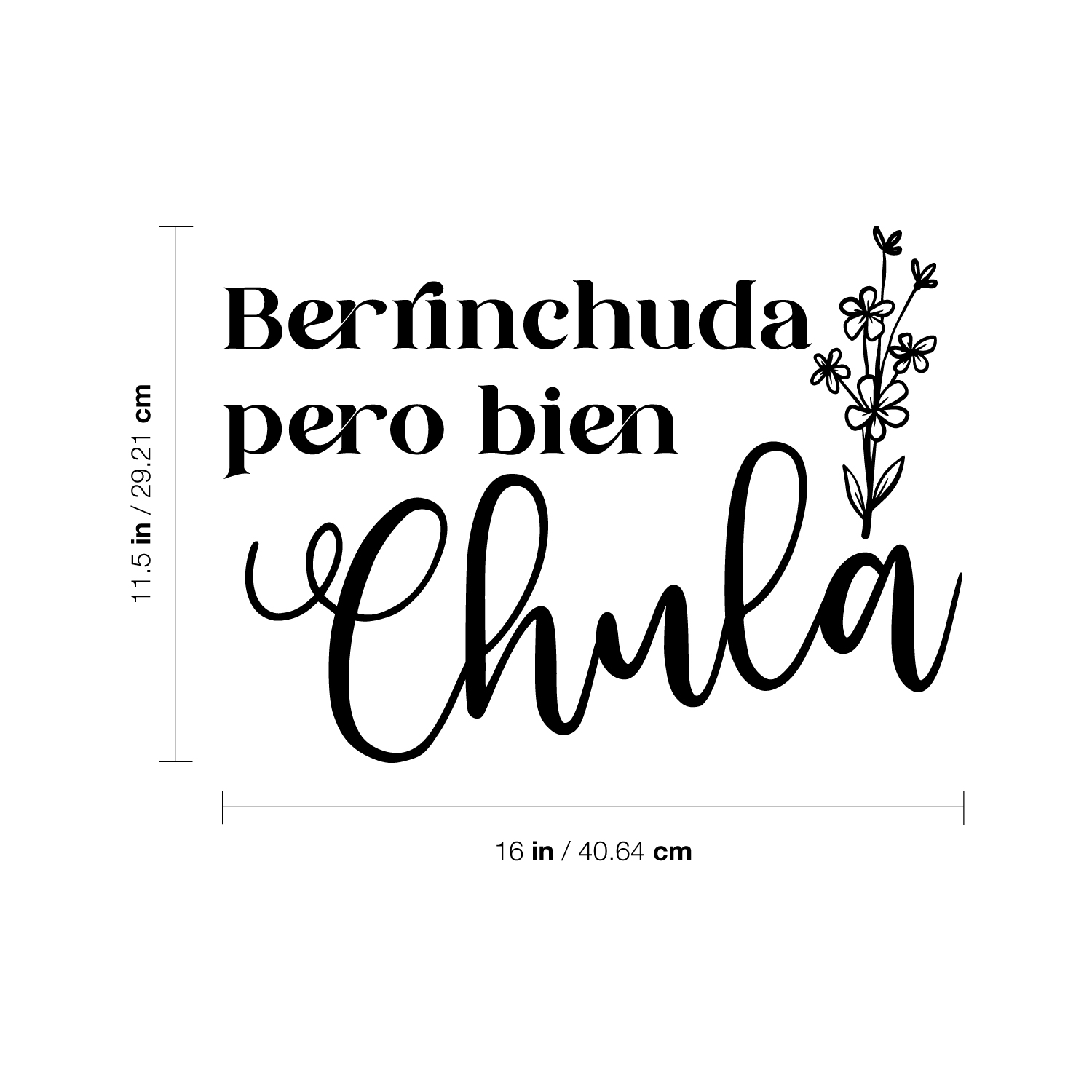 Berrinchuda Pero Bien Chula / Bad-Tempered But Very Cute - Black 11.5" x 16" Wal - Bild 4 von 4