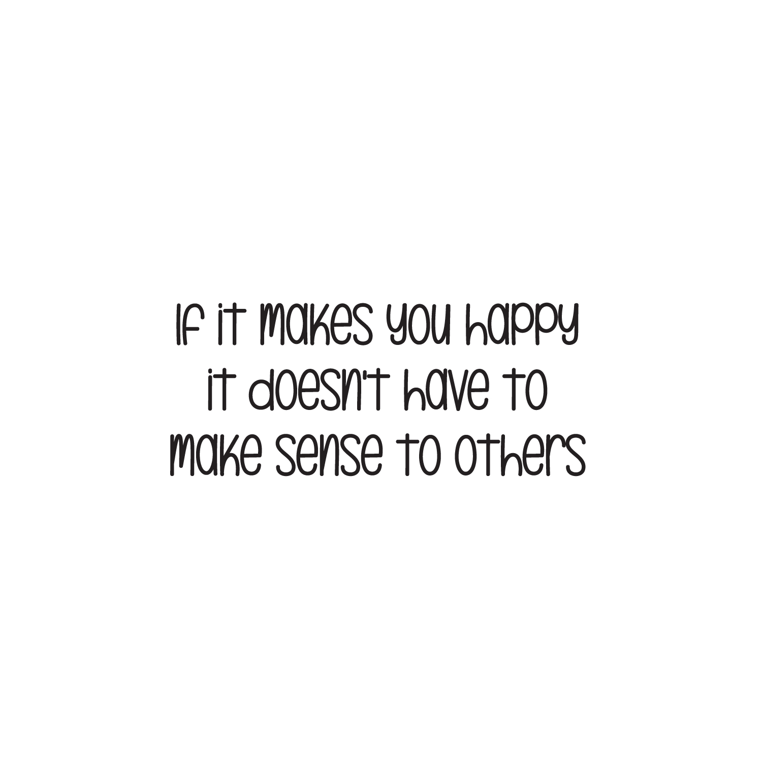 If It Makes You Happy - Winylowa naklejka ścienna Motywacyjny cytat Dekoracja Czarna 10,5x25 - Zdjęcie 1 z 4