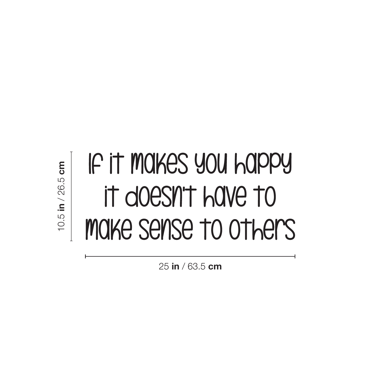 If It Makes You Happy - Winylowa naklejka ścienna Motywacyjny cytat Dekoracja Czarna 10,5x25 - Zdjęcie 2 z 4