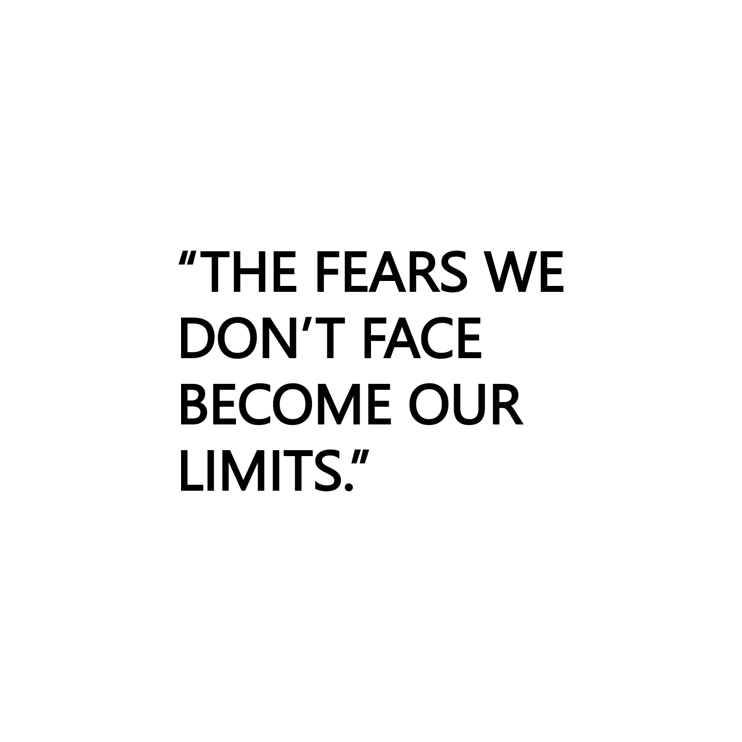 Vinyl Wall Art Decal - The Fears We Don't Face Become Our Limits - 10 ...